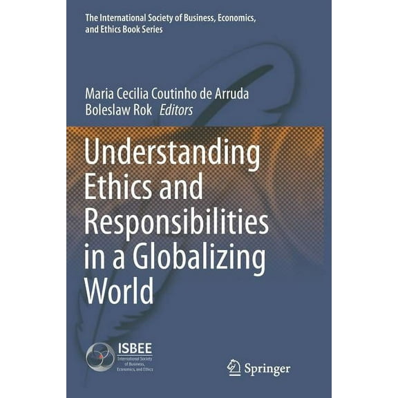 International Society of Business, Econo Understanding Ethics and Responsibilities in a Globalizing World, Book 5, (Paperback)