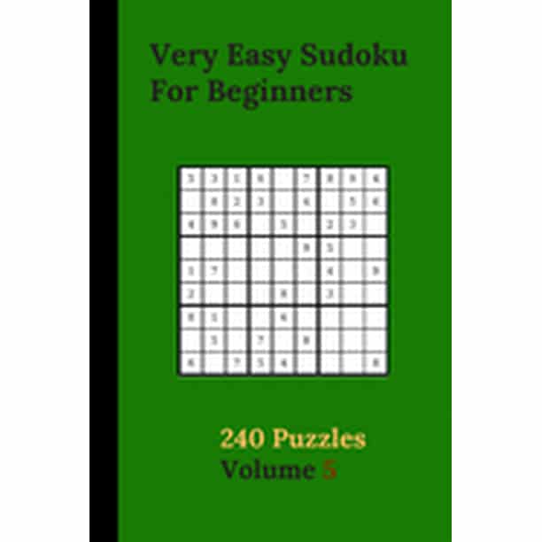 Very Easy Sudoku For Beginners 240 Puzzles Volume 5 Very Easy Sudoku Puzzle Books 240 Sudoku Puzzles For Beginners With Solutions Included Stimulating Beginner Sudoku Paperback Walmart Com Walmart Com Very Easy Sudoku For Beginners 240 Puzzles Volume 5 Very Easy Sudoku Puzzle Books 240 Sudoku Puzzles For Beginners With Solutions Included Stimulating Beginner Sudoku Paperback Walmart Com Walmart Com