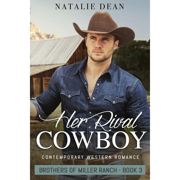 Brothers of Miller Ranch Her Rival Cowboy, Book 3, (Paperback)