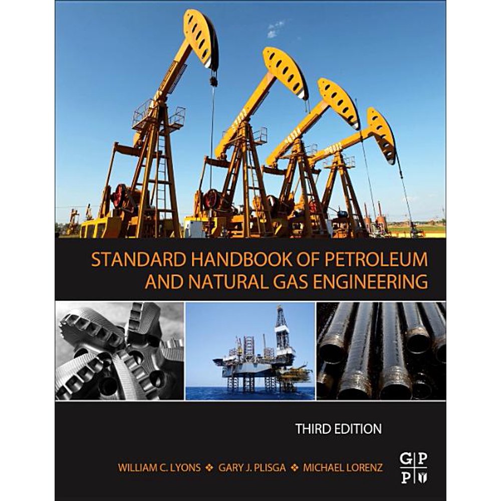 Standard Handbook of Petroleum and Natural Gas Engineering (Edition 3