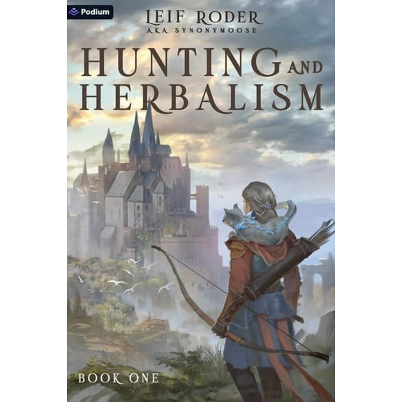 Hunting and Herbalism Hunting and Herbalism: A Druid Litrpg, Book 1, (Paperback)