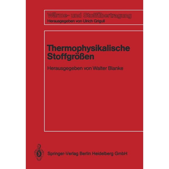 WÃ¤rme- Und StoffÃ¼bertragung Thermophysikalische StoffgrÃ¶Ãen, (Paperback)