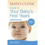 Pre-Owned Mayo Clinic Guide to Your Baby's First Years, 2nd Edition: Revised and Updated (Paperback) 1893005577 9781893005570