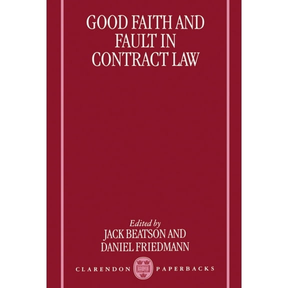 Clarendon Paperbacks Good Faith and Fault in Contract Law, (Paperback)