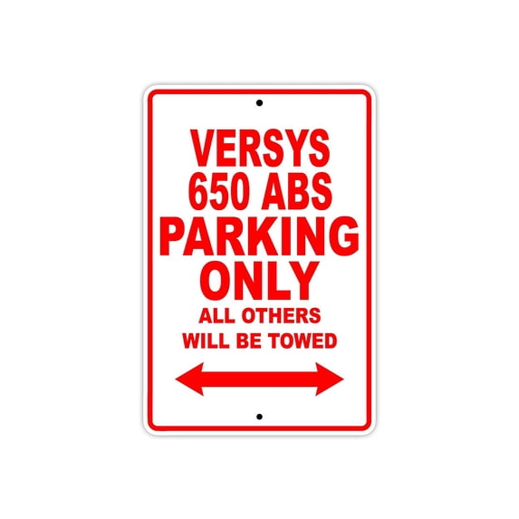 VERSYS 650 ABS Parking Only All Others Will Be Towed Motorcycle Bike Super Bike Chopper Novelty Garage Aluminum 12"x18" Sign Plate
