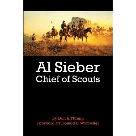 Al Sieber Chief of Scouts, (Paperback)