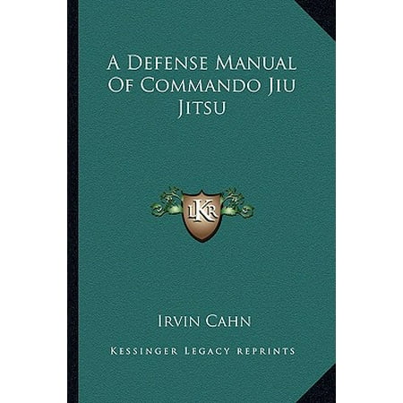 A Defense Manual of Commando Jiu Jitsu (Best Exercises For Jiu Jitsu)
