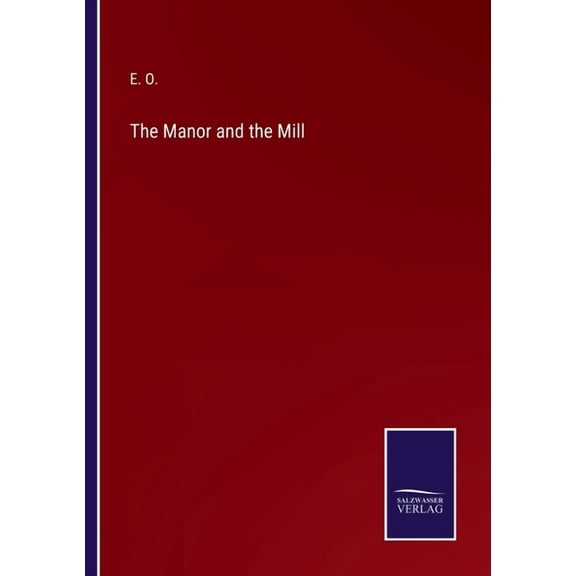 The Manor and the Mill