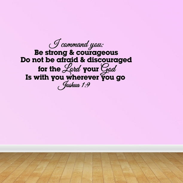 Wall Decal Quote Be Strong And Courageous Do Not Be Afraid Or