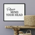 thumbnail image 3 of Please Mind Your Head 5 x 7 UNFRAMED Print Business & Events Decor Wall Art, 3 of 3