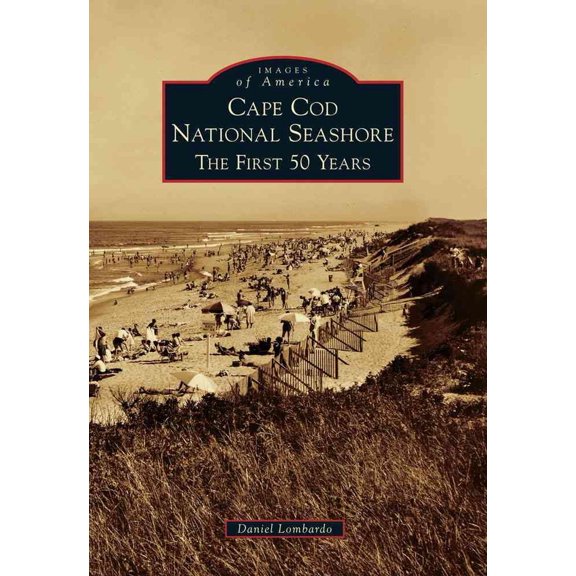 Cape Cod National Seashore: The First 50 Years