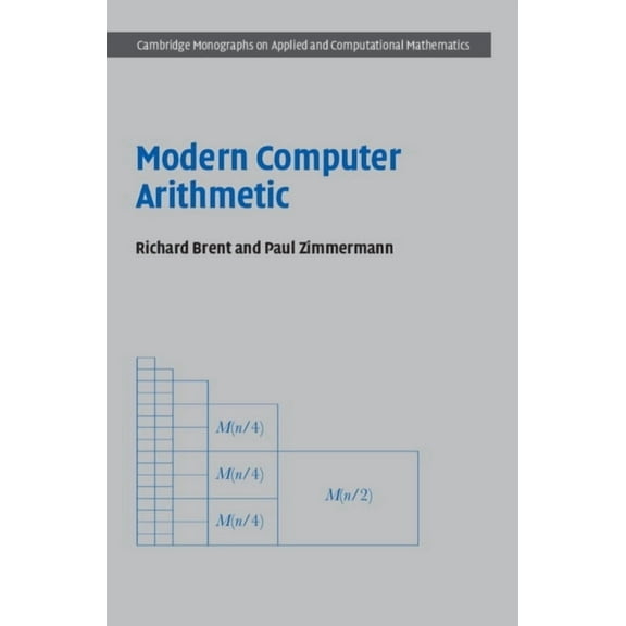 Cambridge Monographs on Applied and Comp Modern Computer Arithmetic, Book 18, (Hardcover)