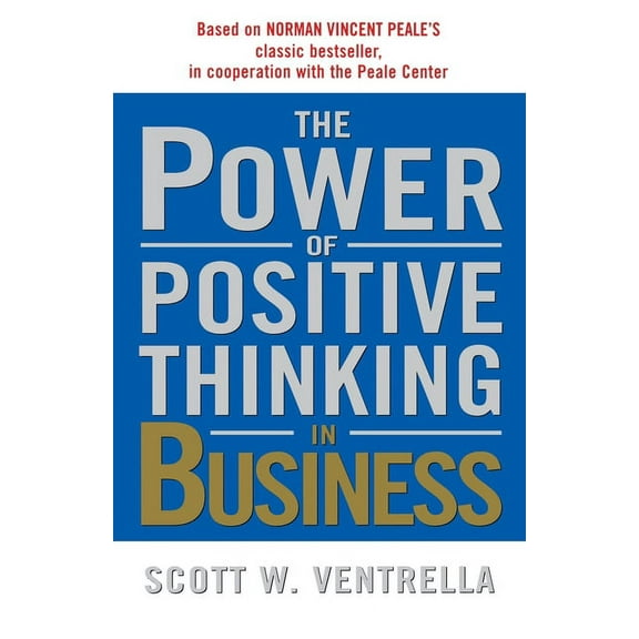 The Power of Positive Thinking in Business, (Paperback)