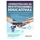 thumbnail image 1 of Libro Administracion De Instituciones Educativas Tapa Blanda, Autor Lourdes Munch Galindo, Editorial Editorial Trillas Sa De Cv, 1 of 2