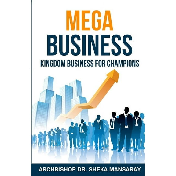 Mega Business: Kingdom Business for Champions (Paperback)