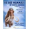 thumbnail image 1 of Pre-Owned Ice Age Mammals of North America (Paperback) 0878424032 9780878424030, 1 of 1