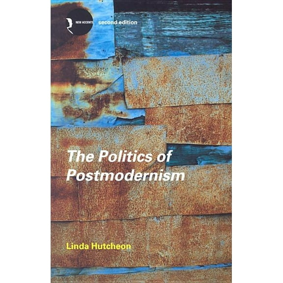 New Accents The Politics of Postmodernism, (Paperback)