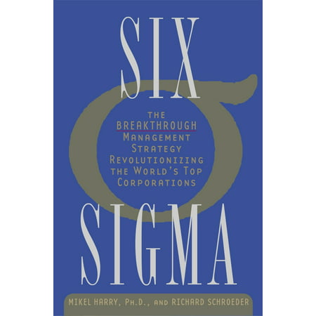 Six Sigma : The Breakthrough Management Strategy Revolutionizing the World's Top (Best Six Sigma Certification In World)