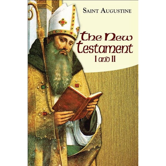 Works of Saint Augustine New Testament I and II, Book 15, (Paperback)