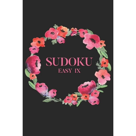Easy Sudoku Puzzle: Sudoku EASY IX: 100 Easy Sudoku Puzzles, 6x9 Travel Size, Great for Beginners, Perfect Gift for Birthdays or Sick Leave Get Well Soon Gift (Series #9) (Paperback)