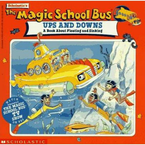 Pre-Owned The Magic School Bus Ups And Downs: A Book About Floating And Sinking (Paperback) 0590921584 9780590921589