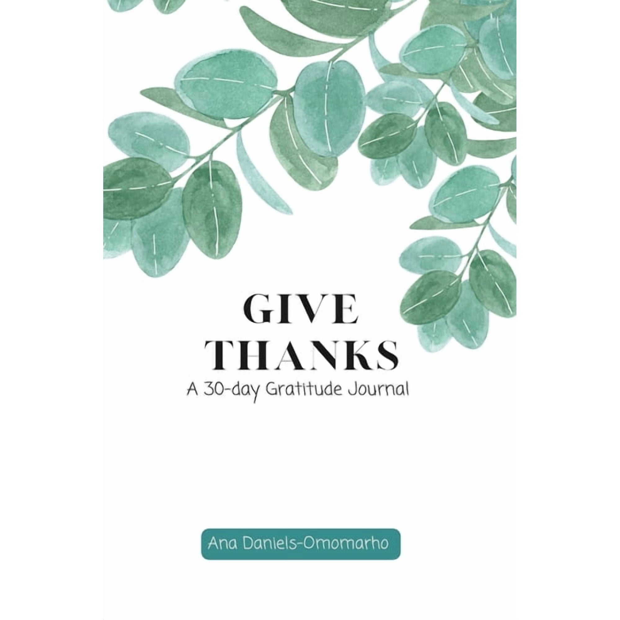 Give Thanks: A 30-Day Gratitude Journal (Paperback)