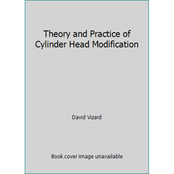 Pre-Owned Theory and Practice of Cylinder Head Modification (Paperback) 0851130666 9780851130668