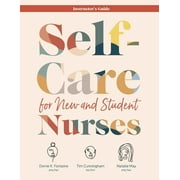 INSTRUCTOR GUIDE for Self-Care for New and Student Nurses, (Paperback)