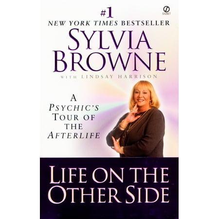 Life on the Other Side : A Psychic's Tour of the Afterlife