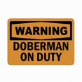 thumbnail image 1 of Warning Doberman On Duty Pet Animal Sign Street Tin Sign 12x16 Inch, 1 of 5