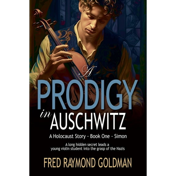 A Prodigy in Auschwitz: Book One: Simon, (Paperback)