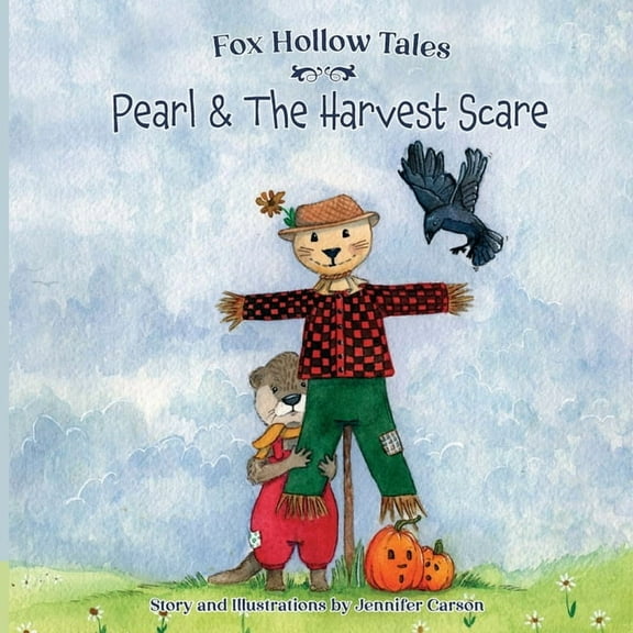 Fox Hollow Tales Fox Hollow Tales: Pearl and the Harvest Scare: Pearl & the Harvest Scare, Book 2, (Paperback)