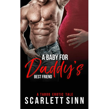 A Baby For Daddy's Best Friend - eBook