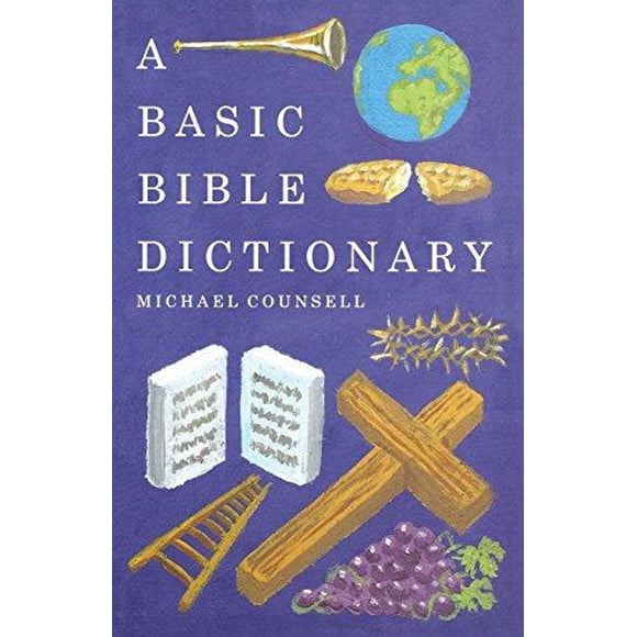 A Basic Bible Dictionary (Basic Dictionary)