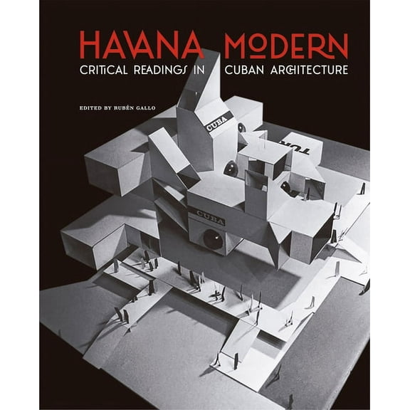 Havana Modern: Critical Readings in Cuban Architecture, (Paperback)