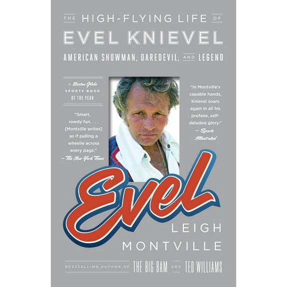 Pre-Owned Evel: The High-Flying Life of Evel Knievel: American Showman, Daredevil, and Legend (Paperback) 0767930525 9780767930529