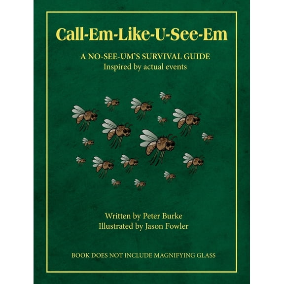 Call-Em-Like-U-See-Em, A No-SEE-UM'S SURVIVAL GUIDE (Hardcover)