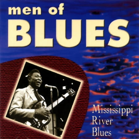 Men Of Blues - Mississippi River Blues