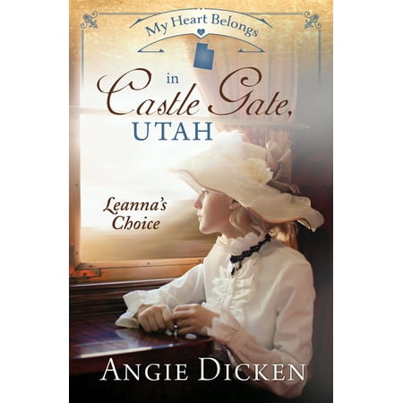 My Heart Belongs in Castle Gate, Utah : Leanna's