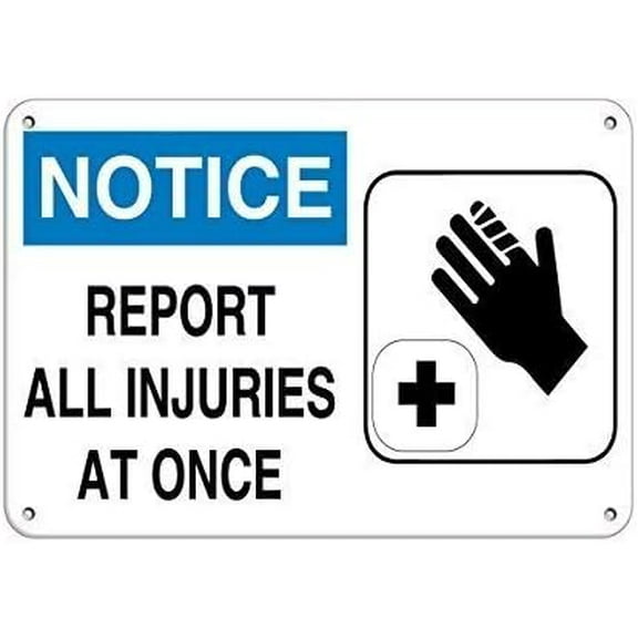 Warning Sign Notice Report All Injuries at Once Safety Slogans Sign Business Sign 12X8 Inches Aluminum Metal Tin Sign