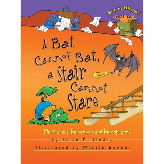 Pre-Owned A Bat Cannot Bat, a Stair Cannot Stare: More about Homonyms and Homophones (Paperback) 1512417998 9781512417999