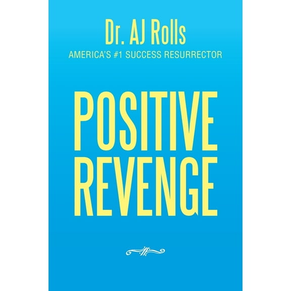 Positive Revenge