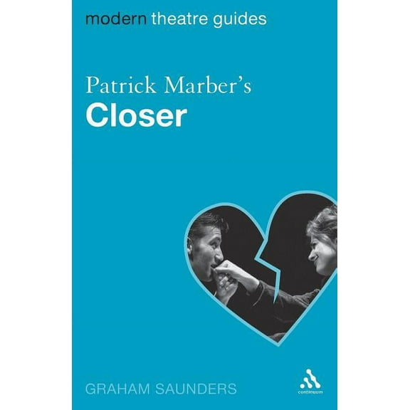 Modern Theatre Guides Patrick Marber's Closer, (Paperback)