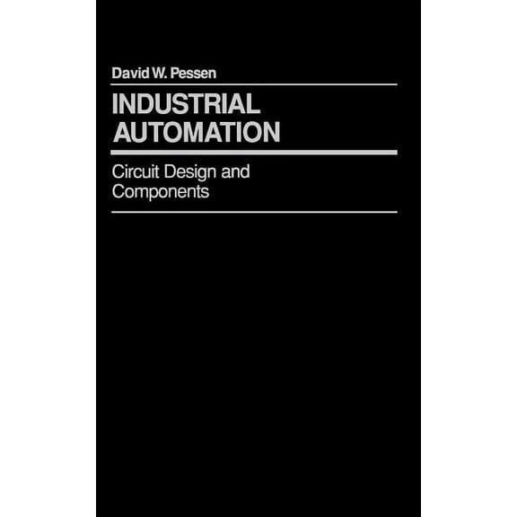 Industrial Automation: Circuit Design and Components, (Hardcover)