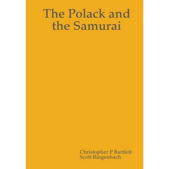The Polack and the Samurai, (Hardcover)