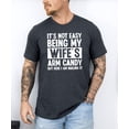 thumbnail image 2 of Wife's Arm Candy Shirt for Men Funny Marriage Joke Graphic Tee for Husband Dark Gray Heather Shirt Adult X-Large, 2 of 5