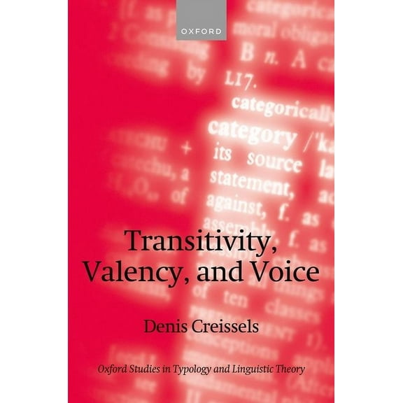 Oxford Studies in Typology and Linguisti Transitivity, Valency, and Voice, (Hardcover)