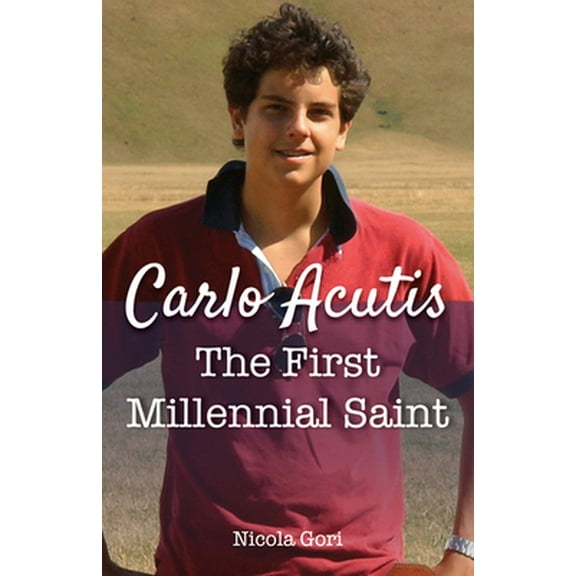 Pre-Owned Carlo Acutis: The First Millennial Saint (Paperback) 168192935X 9781681929354