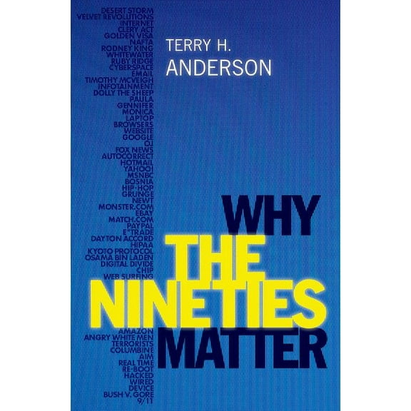 Why the Nineties Matter, (Hardcover)