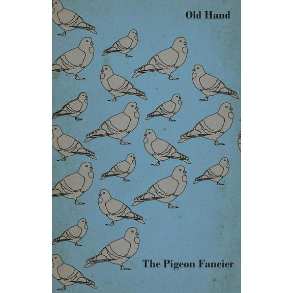 The Pigeon Fancier, (Paperback)